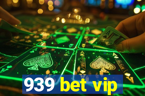 939 bet vip